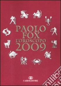 L'oroscopo 2009 libro di Fox Paolo