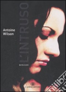 L'Intruso libro di Wilson Antoine