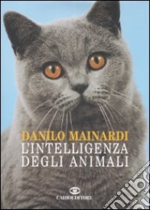 L'intelligenza degli animali libro di Mainardi Danilo