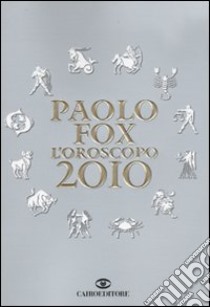 L'oroscopo 2010 libro di Fox Paolo