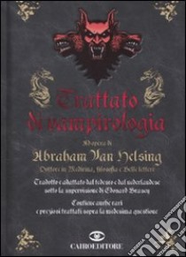 Trattato di vampirologia. Ad opera di Abraham Van Helsing libro di Brasey Edouard