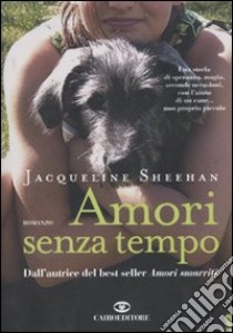 Amori senza tempo libro di Sheehan Jacqueline