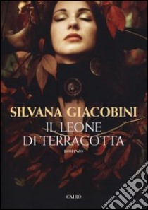 Il leone di terracotta libro di Giacobini Silvana