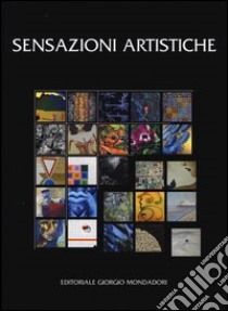 Sensazioni artistiche. Ediz. illustrata libro di Petroni D. (cur.); Fogacci R. (cur.)