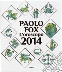 L'oroscopo 2014 libro di Fox Paolo