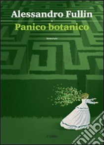 Panico botanico libro di Fullin Alessandro