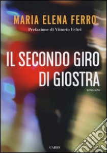 Il secondo giro di giostra libro di Ferro Maria Elena