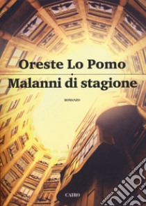 Malanni di stagione libro di Lo Pomo Oreste