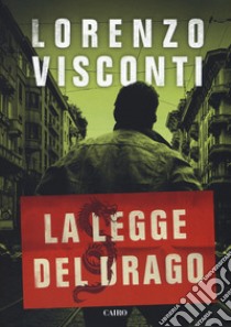 La legge del drago libro di Visconti Lorenzo