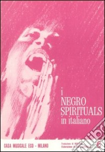 I negro spirituals in italiano. Vol. 6 libro di Ceragioli E. (cur.); Varnavà S. (cur.)