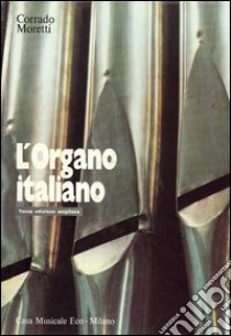 L'organo italiano libro di Moretti Corrado