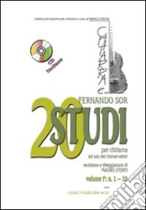 20 studi. Metodo per chitarra. Con CD-Audio. Vol. 1: N. 1-10 libro di Sor Fernando; Storti M. (cur.)