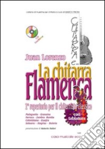 Juan Lorenzo - La Chitarra Flamenca + Cd libro di Juan Lorenzo