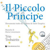 Il Piccolo Principe da Antoine de Saint-Exupéry. Con CD Audio libro di Linnemann Maria