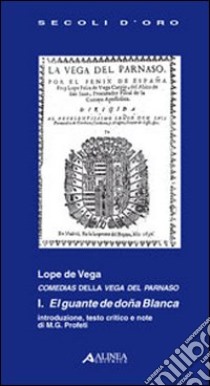 El Guante de dona blanca libro di Vega Lope de; Profeti M. G. (cur.)