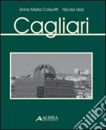 Cagliari libro di Colavitti Anna Maria; Usai Nicola