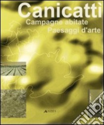 Canicattì: campagne abitate; paesaggi d'arte libro di Contin A. (cur.); Sbacchi M. (cur.)