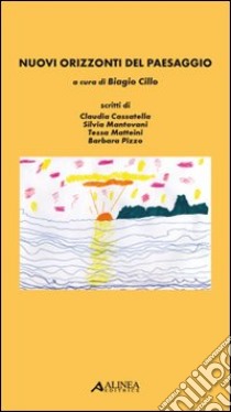 Nuovi orizzonti del paesaggio libro di Cillo B. (cur.)