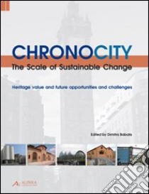 Chronocity. The scale of sustainable change libro di Babalis D. (cur.)