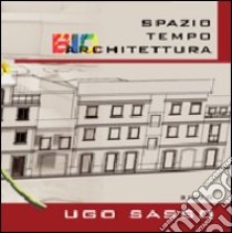 Spazio tempo bioarchitettura libro di Sasso Ugo