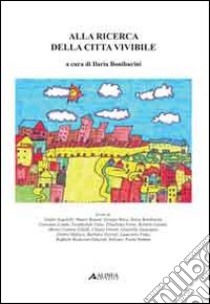 Alla ricerca della città vivibile libro di Boniburini I. (cur.)