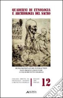 Humankind/Nature interaction past, present and future. Atti dell'UAES congress (Firenze, luglio 2003) libro di Chiarelli B. (cur.)