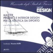 Master product e interior design per la nautica da diporto. Ediz. illustrata libro di Trivellin E. (cur.)