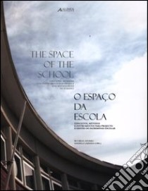 The space of the school-O espaço da escola libro di Braz Afonso Rui; Ladiana Daniela