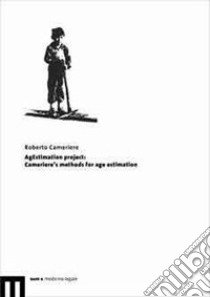 AgEstimation project. Cameriere's methods for age estimation libro di Cameriere Roberto