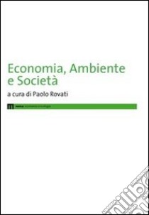 Economia, ambiente e società libro di Rovati P. (cur.)