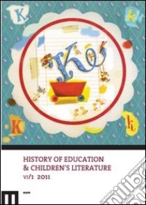 History of education & children's literature (2011). Vol. 1 libro di Sani R. (cur.)