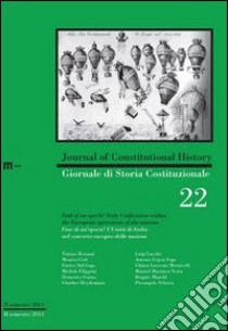 Giornale di storia costituzionale. Primo semestre 2012. Vol. 22: Fine di un'epoca? L'unità d'Italia nel concerto europeo delle nazioni libro di Lacchè L. (cur.); Martucci R. (cur.); Scuccimarra L. (cur.)