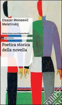 Poetica storica della novella libro di Meletinskij Eleazar Moiseevic; Bonafin M. (cur.)