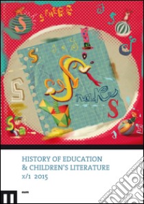 History of education & children's literature (2015). Ediz. bilingue. Vol. 1 libro di Sani R. (cur.)