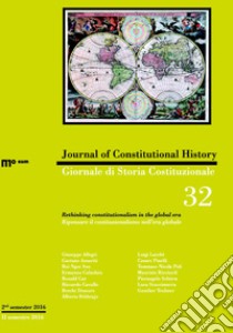 Giornale di storia costituzionale-Journal of constitutional history (2016). Ediz. bilingue. Vol. 32: Ripensare il costituzionalismo nell'era globale-Rethinking constitutionalism in the global era libro di Lacchè L. (cur.)