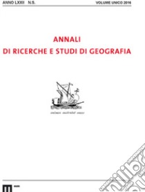 Annali di ricerche e studi di geografia. Nuova serie (2016) libro di Scarin M. L. (cur.)