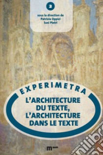 L'architecture du texte, l'architecture dans le texte libro di Oppici Patrizia; Pietri Susi