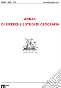 Annali di ricerche e studi di geografia (2017) libro