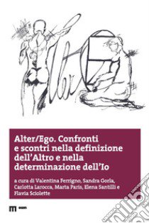 Alter/ego. Confronti e scontri nella definizione dell'altro libro di Ferrigno Valentina