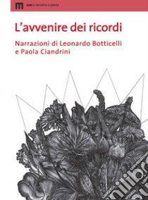 L'avvenire dei ricordi libro di Botticelli Leonardo; Ciandrini Paola