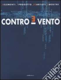 Contro-e-vento libro di Notari A. (cur.); Santi G. (cur.); Sciaccaluga M. (cur.)