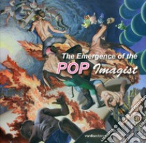 The emergence of the pop imagist. Catalogo della mostra (Venezia, 2 giugno-15 settembre 2011). Ediz. illustrata libro di LeVine J. (cur.); Bonelli G. (cur.)