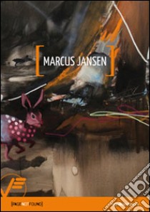 Marcus Jansen. Ediz. illustrata libro di Riva Alessandro