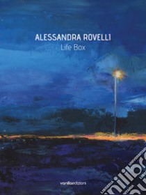 Life box. Alessandra Rovelli libro di Redaelli Alessandra