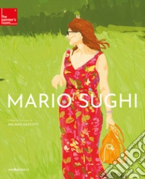 Mario Sughi. Ediz. italiana e inglese libro di Gazzotti Melania; Sughi Mario; Gazzotti M. (cur.)