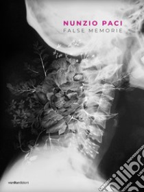 Nunzio Paci. False memorie. Ediz. bilingue libro di Paci Nunzio; Zaghi Monica