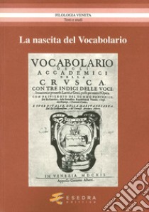 La nascita del vocabolario libro di Daniele Antonio; Paccagnella Ivano; Drusi Riccardo