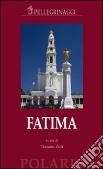 Fatima libro di Zoli Tiziano