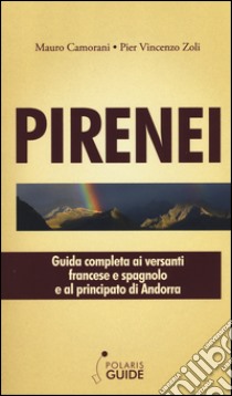 Pirenei libro di Camorani Mauro; Zoli Pier Vincenzo