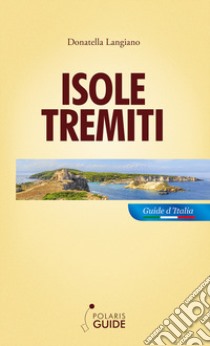 Isole Tremiti libro di Langiano Donatella